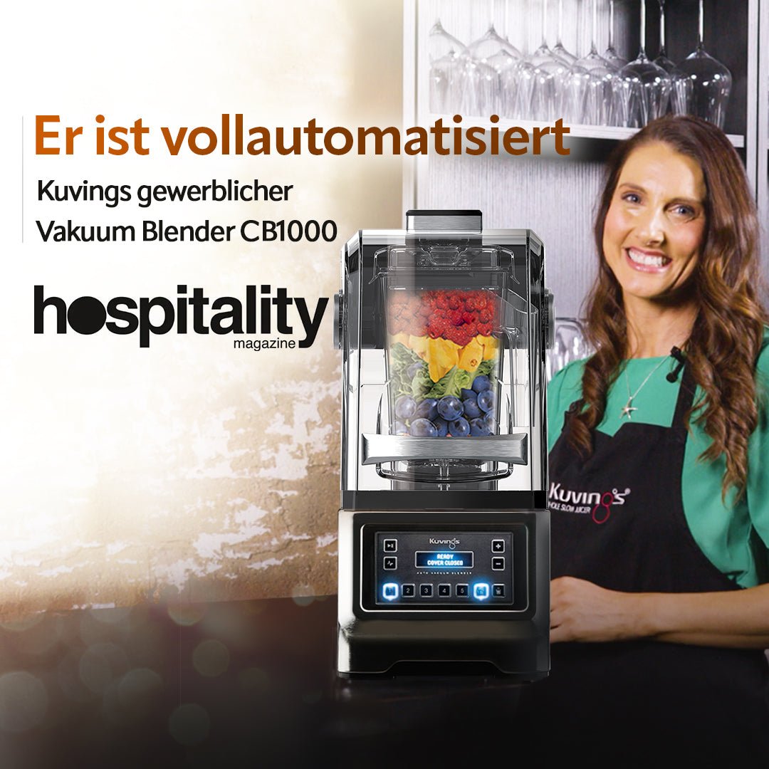 [ hospitalitymagazine ] Er ist vollautomatisiert - Vakuum Blender CB1000 - Kuvings Deutschland